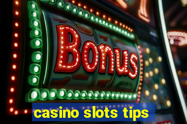 casino slots tips