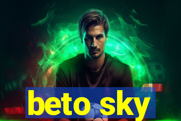 beto sky