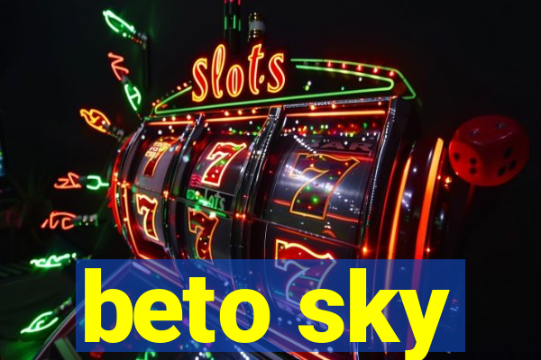 beto sky