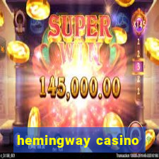 hemingway casino