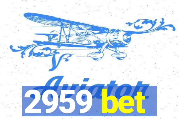 2959 bet