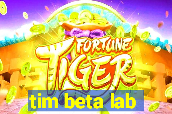 tim beta lab