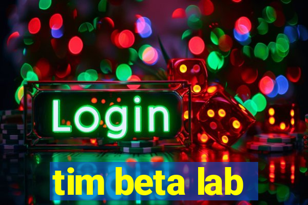 tim beta lab