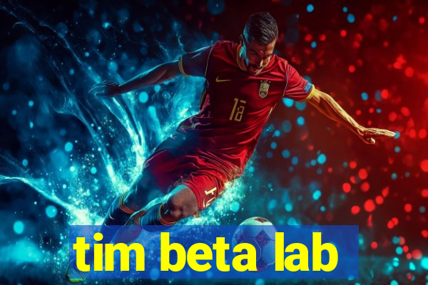 tim beta lab