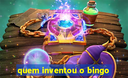 quem inventou o bingo