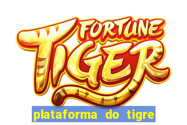 plataforma do tigre de 1 real