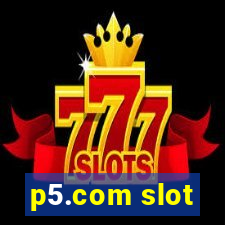 p5.com slot