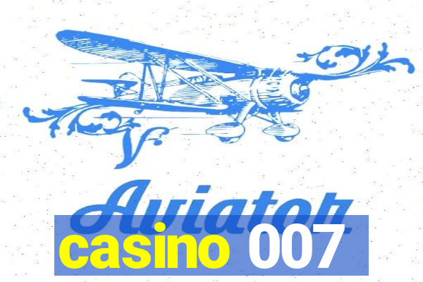 casino 007