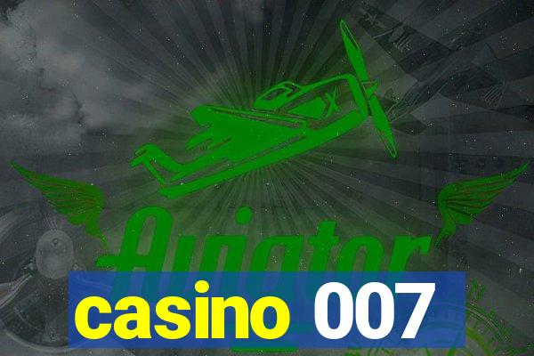 casino 007