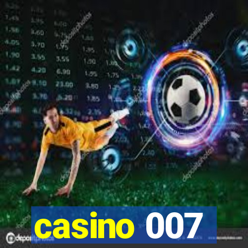 casino 007