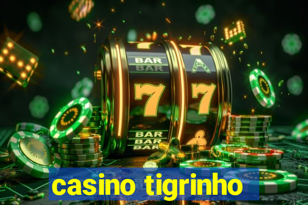 casino tigrinho