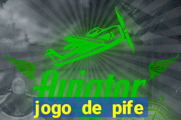 jogo de pife valendo dinheiro