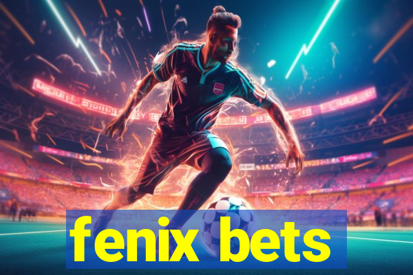 fenix bets