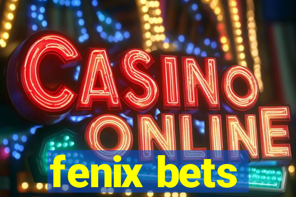 fenix bets