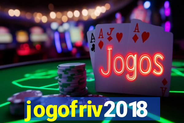 jogofriv2018