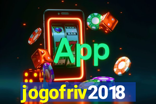 jogofriv2018