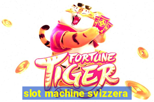 slot machine svizzera