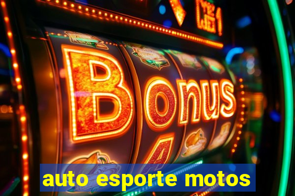 auto esporte motos