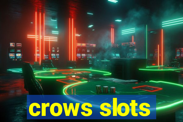 crows slots