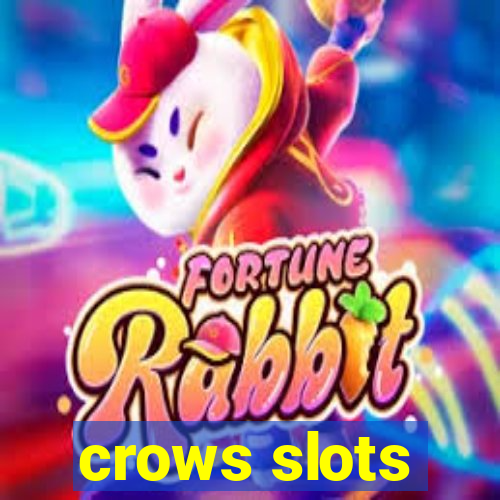 crows slots