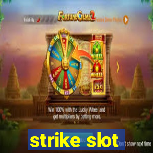 strike slot