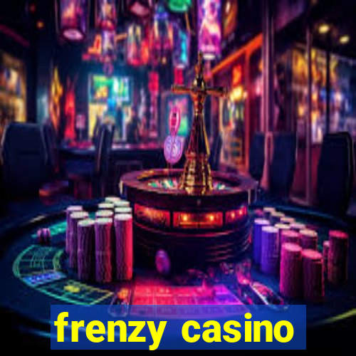 frenzy casino