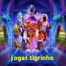 jogar tigrinho