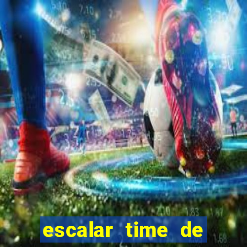 escalar time de futebol online