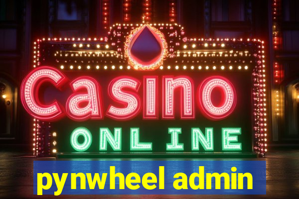 pynwheel admin