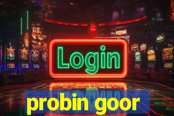 probin goor