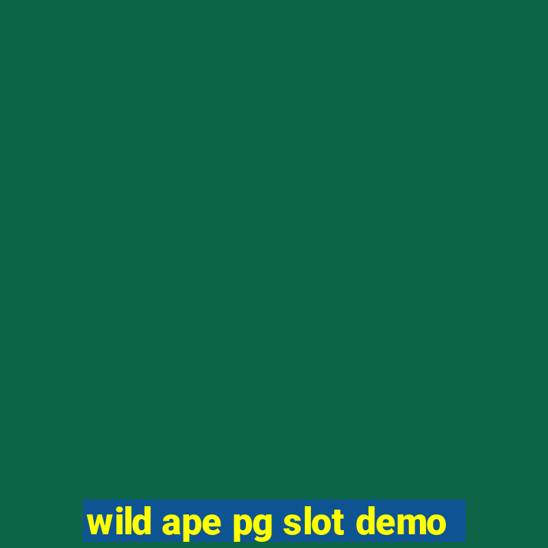 wild ape pg slot demo