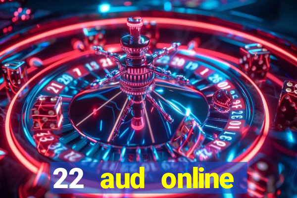 22 aud online casino e wallet