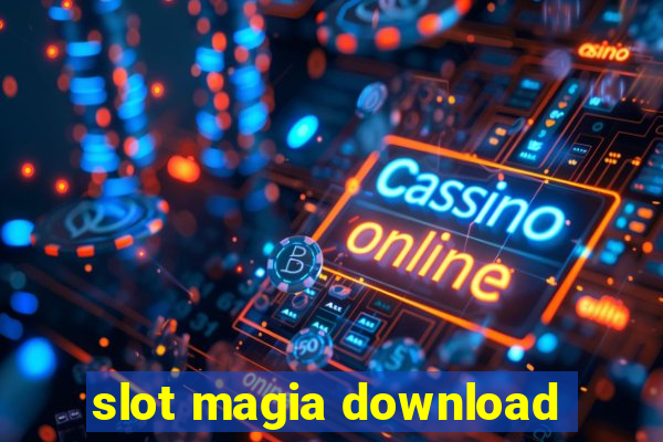 slot magia download