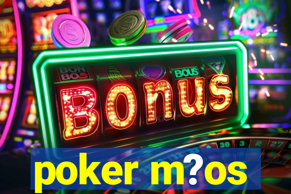 poker m?os