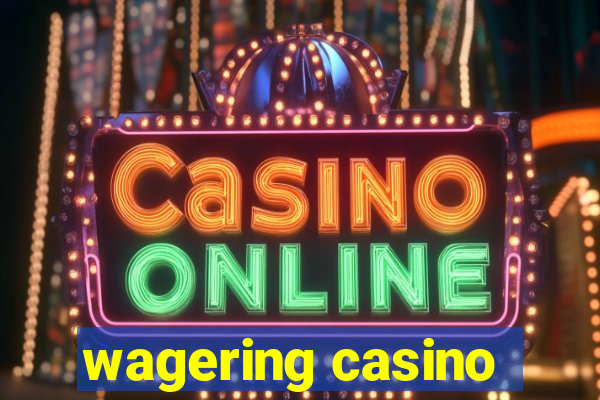 wagering casino