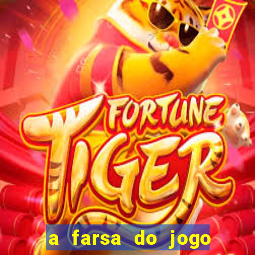 a farsa do jogo do tigrinho