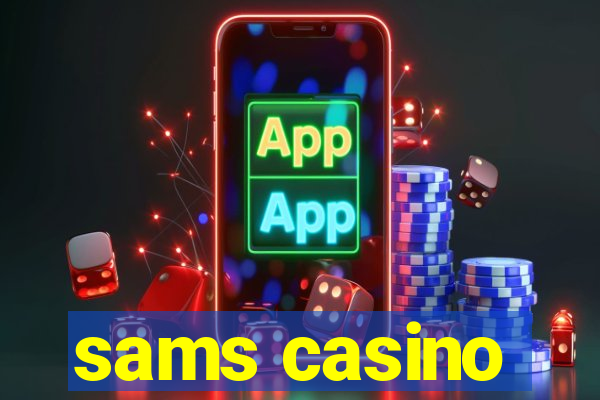 sams casino