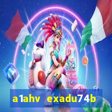 a1ahv exadu74b slots games