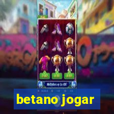 betano jogar