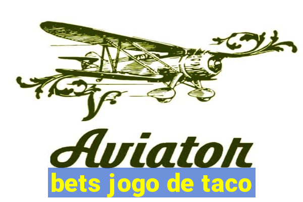 bets jogo de taco