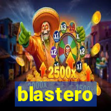 blastero