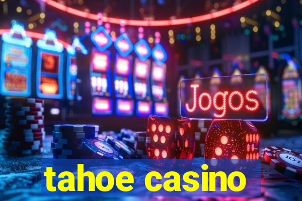 tahoe casino