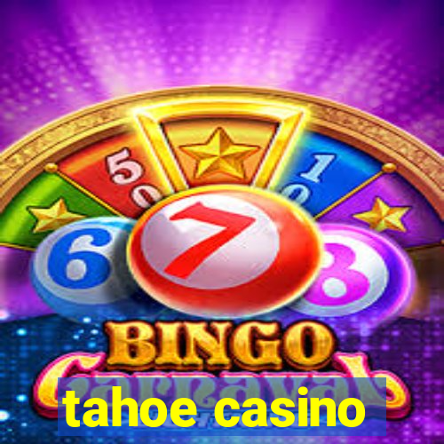 tahoe casino