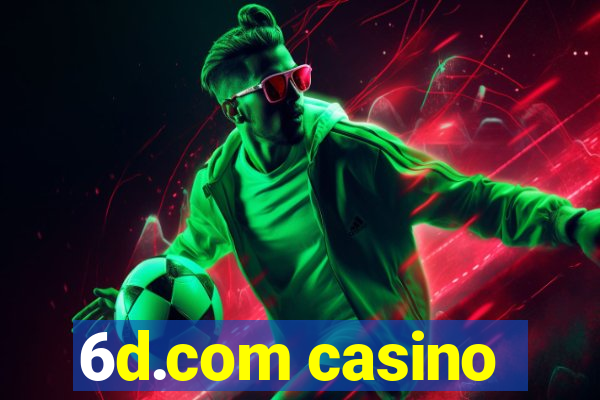 6d.com casino