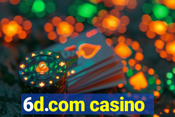 6d.com casino