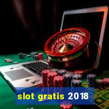 slot gratis 2018