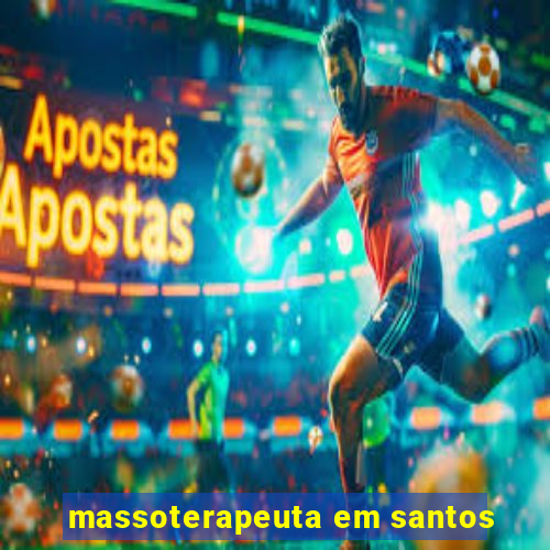 massoterapeuta em santos