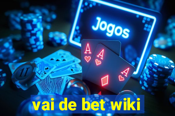 vai de bet wiki