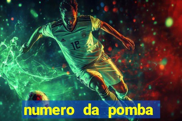 numero da pomba jogo do bicho