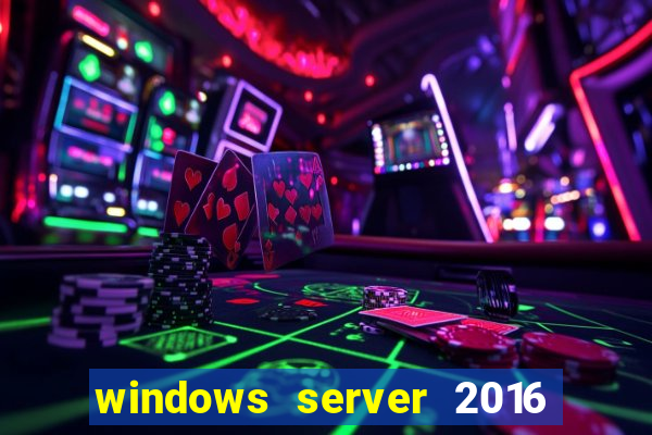 windows server 2016 download iso